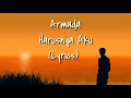 Download Lagu Lyrics Lagu Armada Harusnya Aku