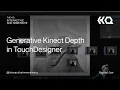 Generative Kinect Depth in Touc esigner - Touc esigner Tutorial 184