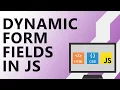 Dynamic Form Fields in HTML CSS JavaScript