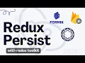 Redux Persist with Redux Tool Kit - PART 1 React navigation Formik Firebase auth React native
