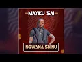 Download Lagu MAYIKU SAI  UJUMBE WA MWANA SHINU SEKELWA BY MBASHA STUDIO 2025