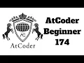 AtCoder Beginner Contest 174A B C D E Explanation