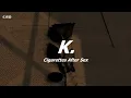 Cigarettes After Sex - K. // Sub Español