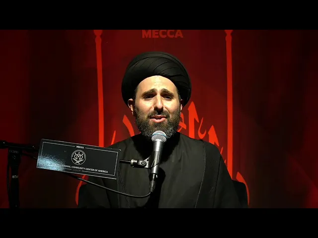 13 - Imam Hussain After Ashura - Sayed Mohammad Baqer Qazwini - Muharram 2024