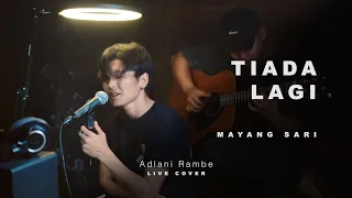 tiada lagi mayang sari adlani rambe live cover 
