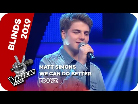 Download MP3 Matt Simons - We Can Do Better (Franz) | Blind Auditions |  The Voice Kids 2019 | SAT.1