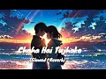 Download Lagu Chaha Hai Tujhko Lofi | Heart Touching Slowed Reverb Song | Night Vibes