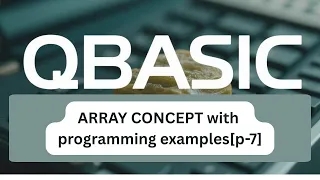 QBasic Programming Arrays for Beginners Grade 10 p - 7