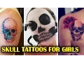 Amazing Skull Tattoos For Girls