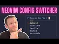 Neovim Config Switcher