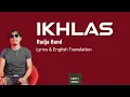 Lagu Radja - Ikhlas Lirik (Lyrics \u0026 English translation) LEAF MUSIC