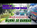 Lagu AVANZA EMOSI DIPOTONG BUS GUNUNG || MURNI 30 BARBAR TERUS