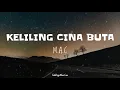 Download Lagu KELILING CINA BUTA || M.A.C  ( Video  Lirik ) LAGU TIMUR TERBARU 2022