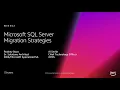 AWS re Invent 2018 Microsoft SQL Server Migration Strategies WIN302