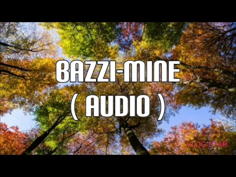 Download MP3 Bazzi - Mine ( Audio )