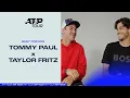 This Is The Best Friend Duo You Need To See Tommy Paul and Taylor Fritz