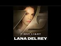 Lana Del Rey - First Light