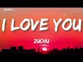 ZUCHU - I LOVE YOU (Lyrics Video
