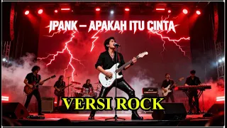 apakah itu cinta ipank rock powerful cover soulwave music
