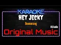 Download Lagu Karaoke Hey Jecky ( Original Music ) HQ Audio - Boomerang