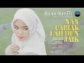 Download Lagu Silva Hayati - Nan Cabiak Lah Den Jaik (Official Music Video)