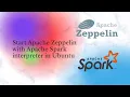 How to Start Apache Zeppelin with Spark on Ubuntu