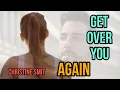 Download Lagu Get Over You Again - Christine's Smit  (Lyrics Video)