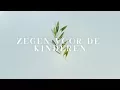 Download Lagu Zegen voor de kinderen | Sela
