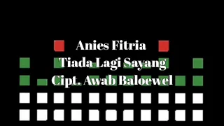 Download ANIES FITRIA - TIADA LAGI SAYANG MP3
