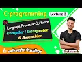 C Lec 3 Programming language processor software their types Compiler Umesh sir