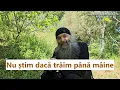 Download Lagu Nu știm dacă trăim până mâine - p. Pimen Vlad