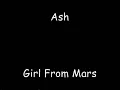 Girl From Mars - Ash (Lyrics)
