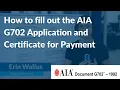 How to fill out the AIA G702 Application Certificate for Payment