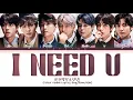 BTS(방탄소년단) - I Need U || Color Coded Lyrics Eng/Rom/Han