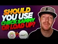 Should You Use Check Sammy or Load Up