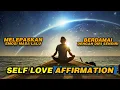 Download Lagu AFFIRMASI POSITIF | SELF LOVE | BERDAMAI DENGAN DIRI SENDIRI | MELEPASKAN EMOSI NEGATIF