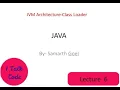 Java Lecture 6 JVM Architecture - Class Loader Hindi