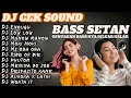 Download Lagu SATU JAM FULL DJ CEK SOUND | BASS SETAN GENTAKAN BASS NYA DILUAT NALAR