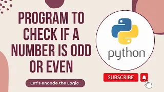 Python Program to Check if a number is Even or Odd Python Tutorials for Beginners Python Coding