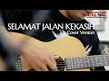 Download Lagu SELAMAT JALAN KEKASIH ( CHRISYE ) STYLE VOICE - COVER VERSION