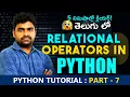 Relational Operators in Python Explained Python Tutorial in Telugu - Part 7