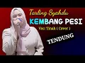 Download Lagu KEMBANG PESI - TINAH ( Cover ) Tarling tengdung 2024