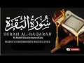Download Lagu Surah 002 Al Baqarah   سورة البقرة by Shiekh Mukhtar Al hajj#quran #muhammadﷺ #arabic