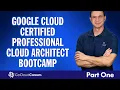 Google Professional Cloud Architect Full Google Professional Architect Certification Course