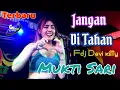 13 Juli 2022 OT WIKA TERBARU || JANGAN DI TAHAN MUKTI SARI FDJ DEVI KITTY ||