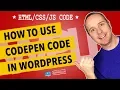 Codepen Wordpress Integration - How To Add Codepen HTML CSS and JavaScript To WordPress