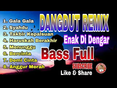 Download MP3 DANGDUT REMIX || BASS FULL || ENAK DI DENGAR