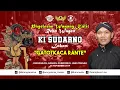 Download Lagu #LiveStreaming KI SENO NUGROHO - GATOTKACA RANTE