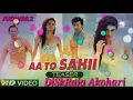 Lagu AA TO SAHI+ DjSkRaja Akohari+2020Mix+New Song