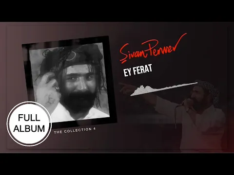 Download MP3 Ey Ferat - Şivan Perwer -  [FULL ALBUM]